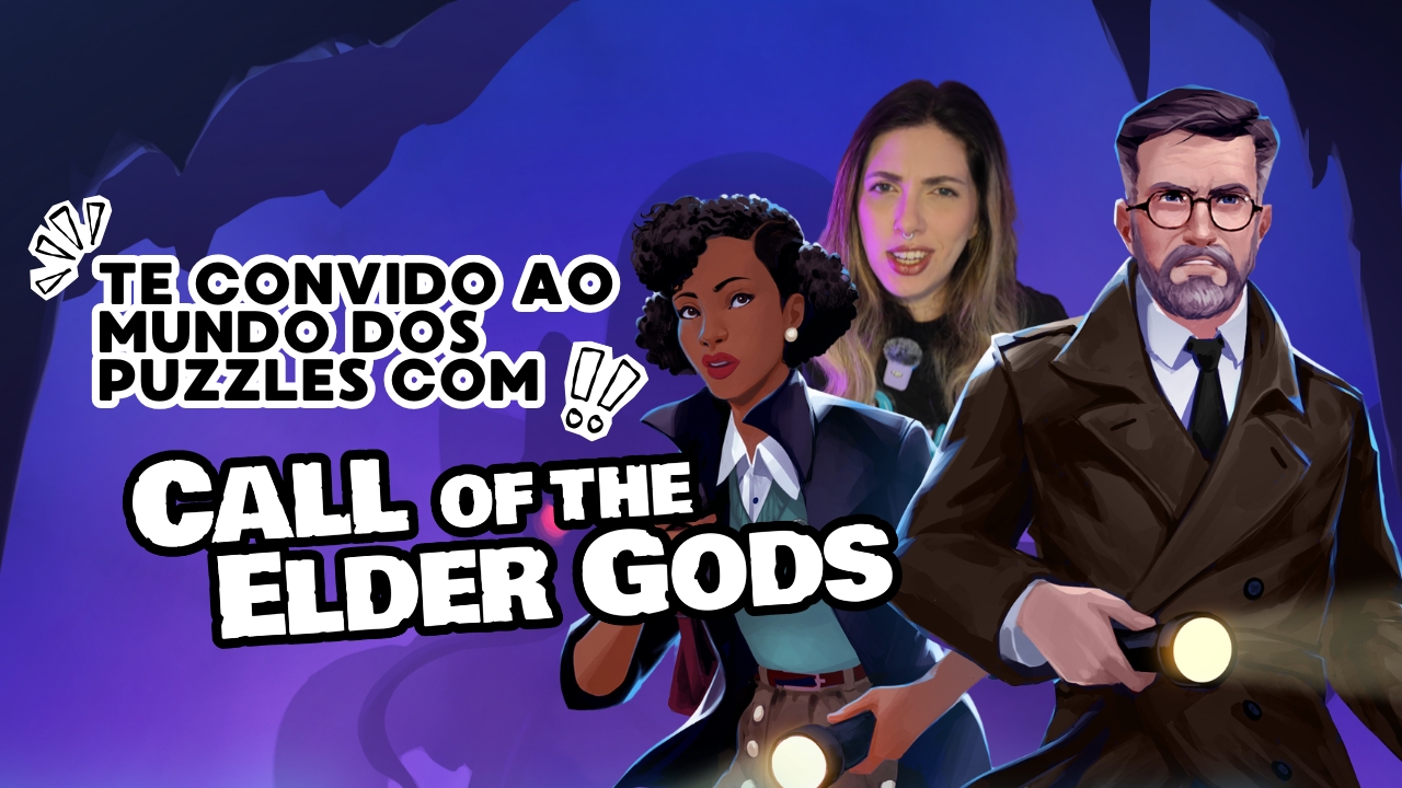 TE CONVIDO AO MUNDO DOS PUZZLES COM CALL OF THE ELDER GODS | CADÊ MEU CHAPÉU?