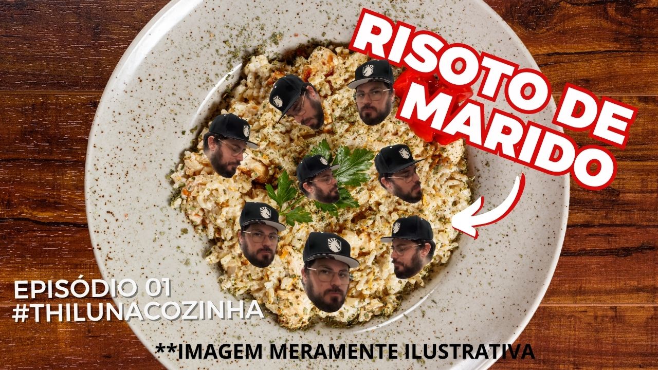 THILU NA COZINHA - EP. 01: RISOTO DE MARIDO | CADÊ MEU CHAPÉU?